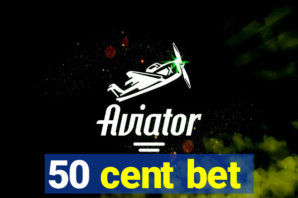 50 cent bet